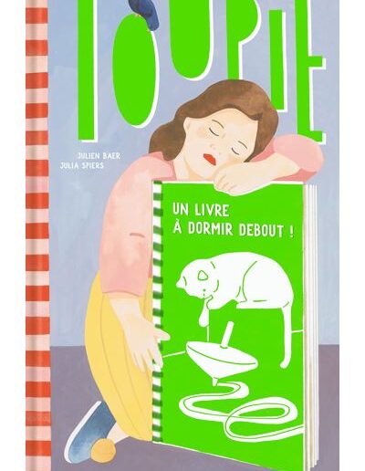 Toupie - Un livre à dormir debout ! de Julie Spiers et Julien Baer aux éditions Kaléidoscope